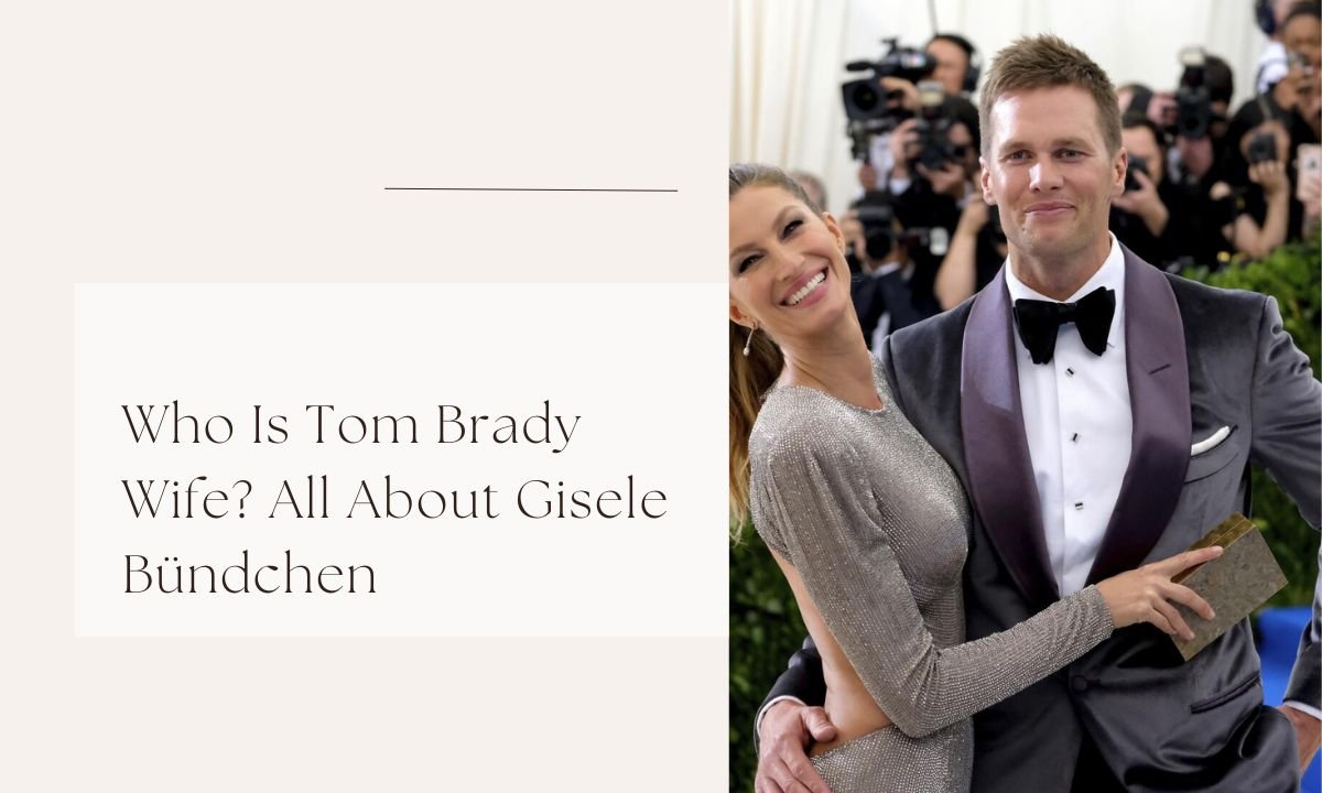 tom brady wife