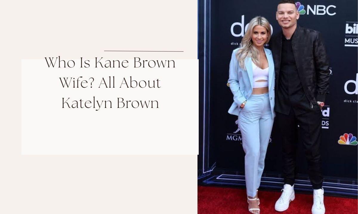 kane brown wife