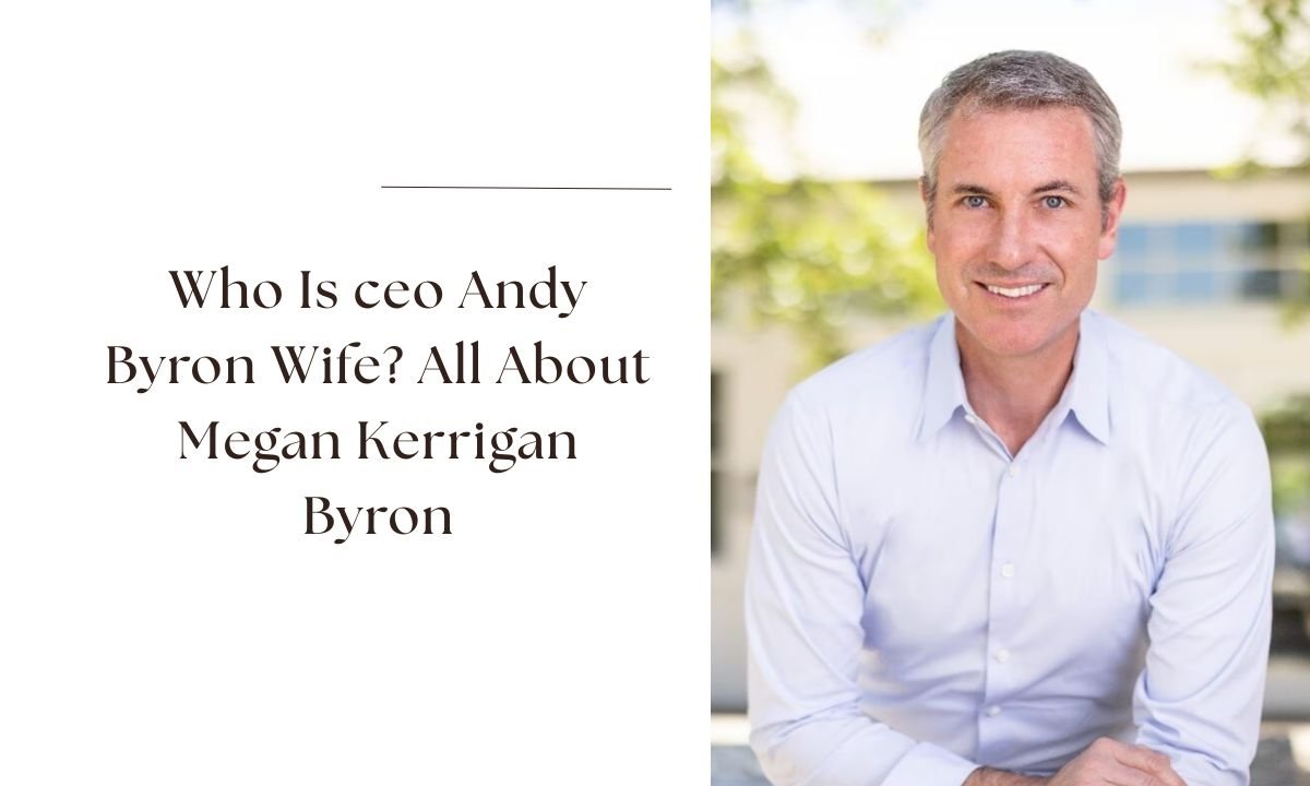 ceo andy byron wife